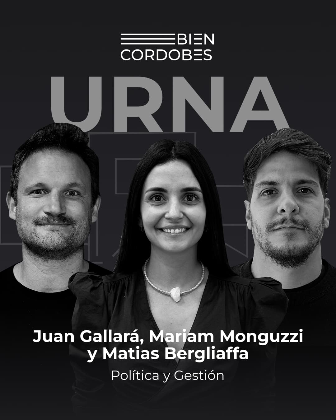 URNA — Política y gestión. Conduce Juan Gallará, Mariam Monguzzi, Matias Bergliaffa.